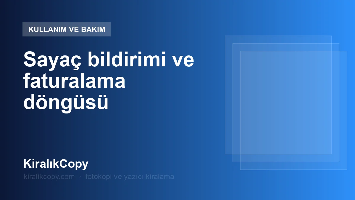 Sayaç bildirimi ve faturalama döngüsü