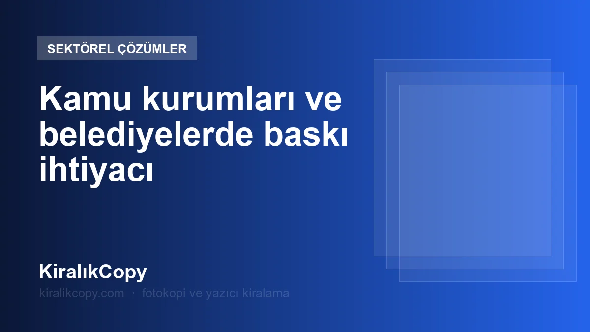 Kamu kurumları ve belediyelerde baskı ihtiyacı