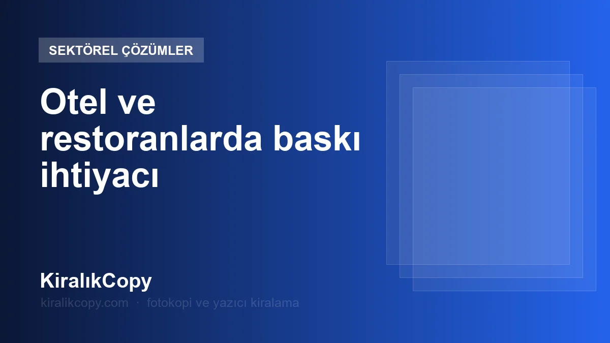 Otel ve restoranlarda baskı ihtiyacı